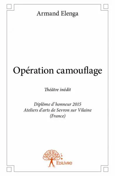 Opération camouflage : Théâtre inédit : Diplôme d'honneur 2015 Ateliers d’arts de Servon sur vilaine (France)
