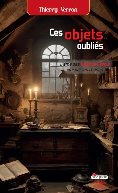 Ces objets oubliés : L’âme d’un territoire vue par les choses