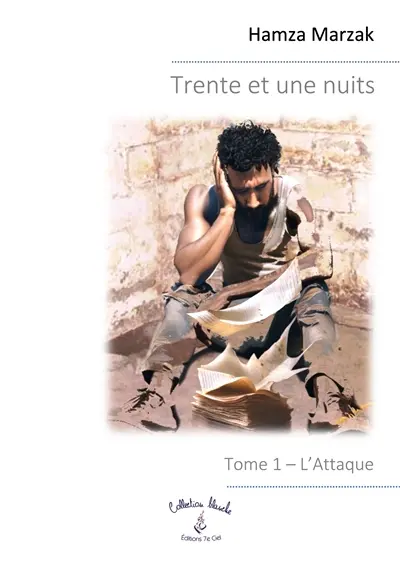 Trente et une nuits : Tome 1 : L'Attaque