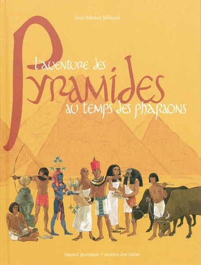 L'aventure des Pyramides Au Temps des Pharaons