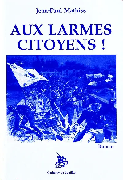 Aux larmes citoyens !
