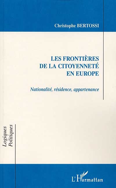 Les frontières de la citoyenneté en Europe : nationalité, résidence, appartenance