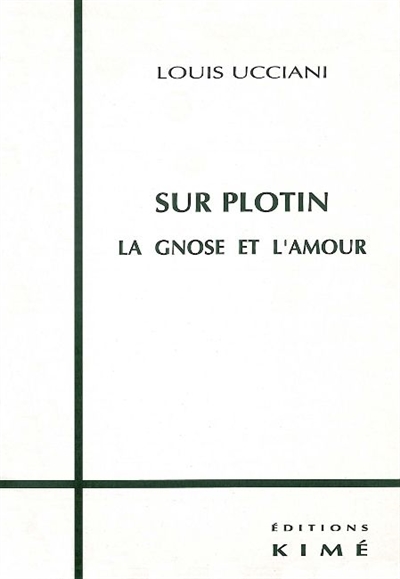Sur Plotin : la gnose et l'amour