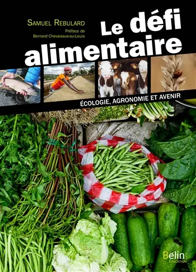 Le défi alimentaire : écologie, agronomie et avenir