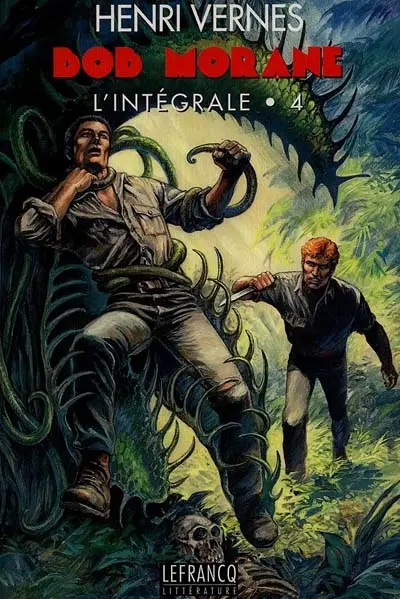 Bob Morane : l'intégrale. Vol. 4