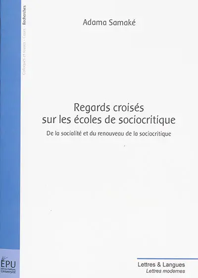 Regards croisés sur les écoles de sociocritique : de la socialité et du renouveau de la sociocritique