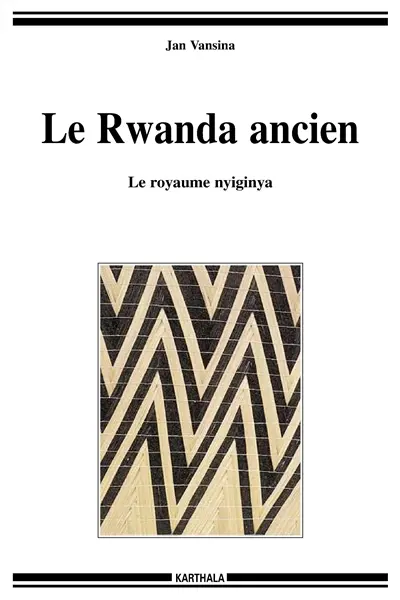 Le Rwanda ancien : le royaume nyiginya