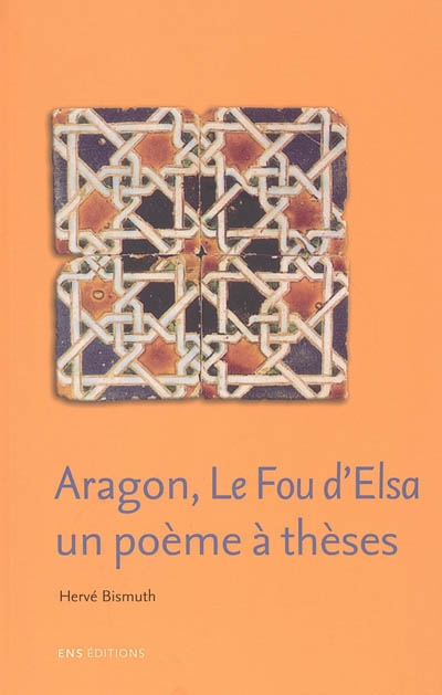Aragon, Le fou d'Elsa : un poème à thèses