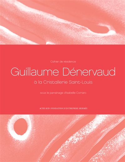 Cahiers de résidence. Vol. 9. Guillaume Dénervaud, Guillaume Poulain, Yuhsin U Chang