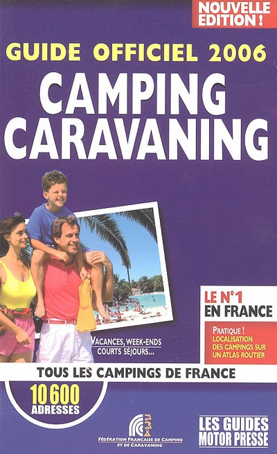 Guide officiel 2006 camping-caravaning : tous les campings de France