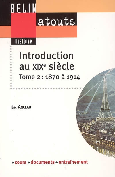 Introduction au XIXe siècle. Vol. 2. 1871-1914