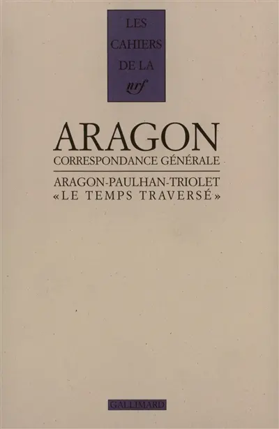 Le Temps traversé : correspondance 1920-1964