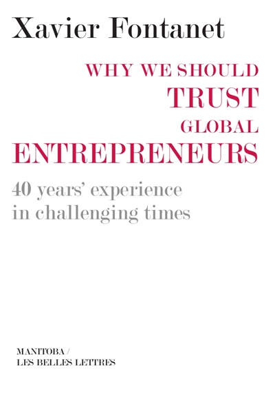 Why we should trust global entrepreneurs : 40 year's experience in challenging times
