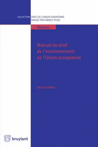 Manuel de droit de l'environnement de l'Union européenne