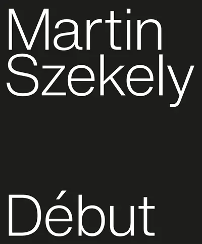 Martin Szekely, début
