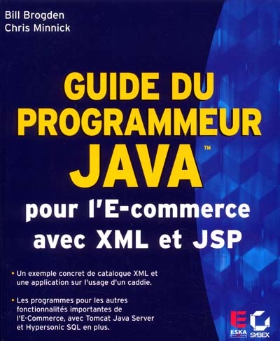 Guide du programmeur Java : e-commerce avec XML et JSP Expert