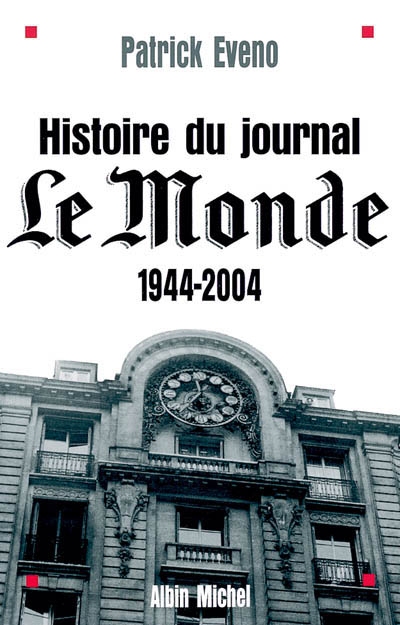 Histoire du journal Le Monde : 1944-2004