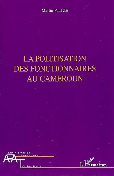 La politisation des fonctionnaires au Cameroun