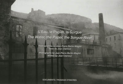 L'eau, le papier, la Sorgue. The water, the paper, the Sorgue river