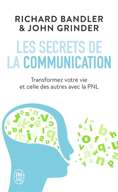 Les secrets de la communication : les techniques de la PNL - Richard Bandler