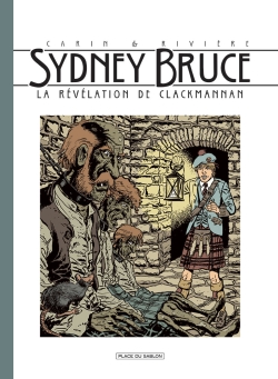 Sydney Bruce. Vol. 2. La révélation de Clackmanann