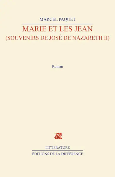 Souvenirs de José de Nazareth. Vol. 2. Marie et les Jean