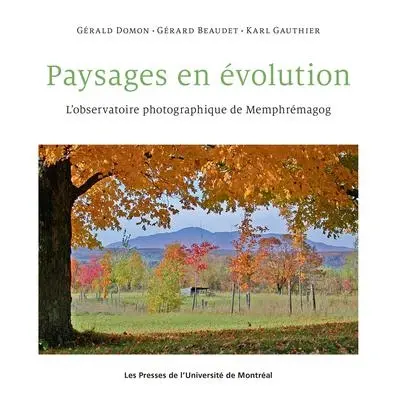 Paysages en évolution : L'observatoire photographique de Memphrémagog