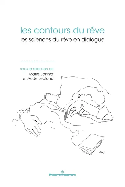 Les contours du rêve : les sciences du rêve en dialogue