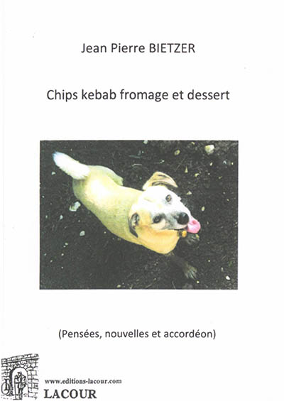 Chips kebab fromage et dessert : pensées, nouvelles et accordéon