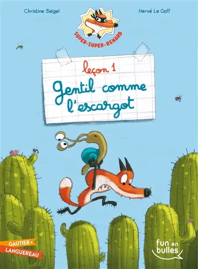 Super-super-renard. Vol. 1. Leçon 1, gentil comme l'escargot
