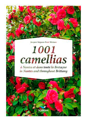 1.001 camellias : In Nantes and throughout Brittany. 1.001 camélias : à Nantes et dans toute la Bretagne