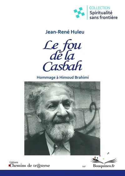 Le Fou de la Casbah : Hommage à Himoud Brahimi