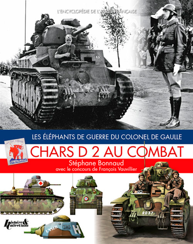 Chars D2 au combat : les éléphants de guerre du colonel de Gaulle