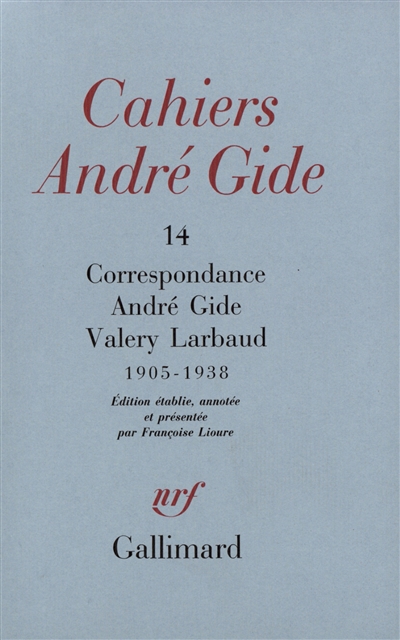 Cahiers André Gide, n° 14. Correspondance André Gide Valery Larbaud : 1905-1938
