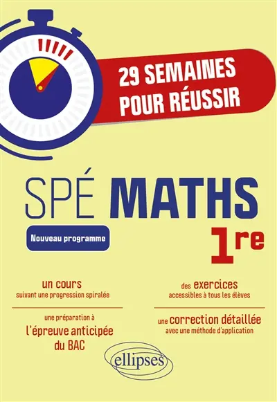 Spé maths 1re : 29 semaines pour réussir : nouveau programme