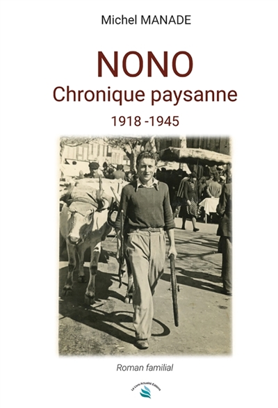 NONO : Chronique paysanne 1918 : 1945