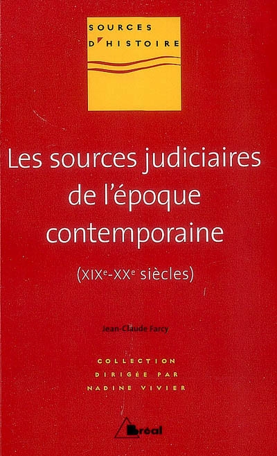 Les sources judiciaires de l'époque contemporaine : XIXe-XXe siècles