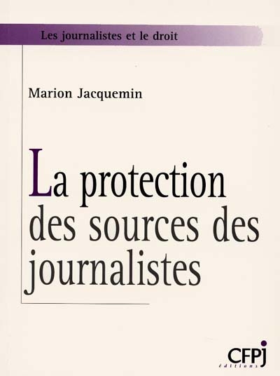 La protection des sources journalistes