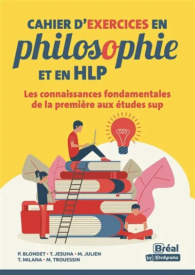Cahier d'exercices en philosophie et en HLP : les connaissances fondamentales de la première aux études sup