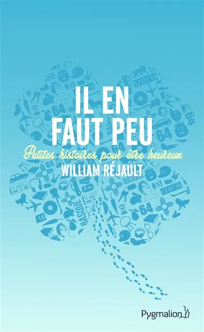 Il en faut peu : petites histoires pour être heureux