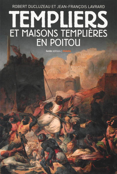 Templiers et maisons templières en Poitou