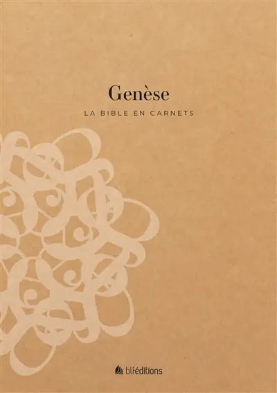 La Bible en carnets. Genèse
