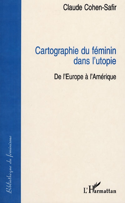 Cartographie du féminin dans l'utopie : de l'Europe à l'Amérique