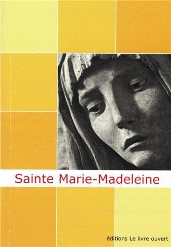 Sainte Marie Madeleine : un chemin de lumière
