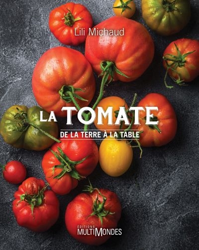La tomate : de la terre à la table