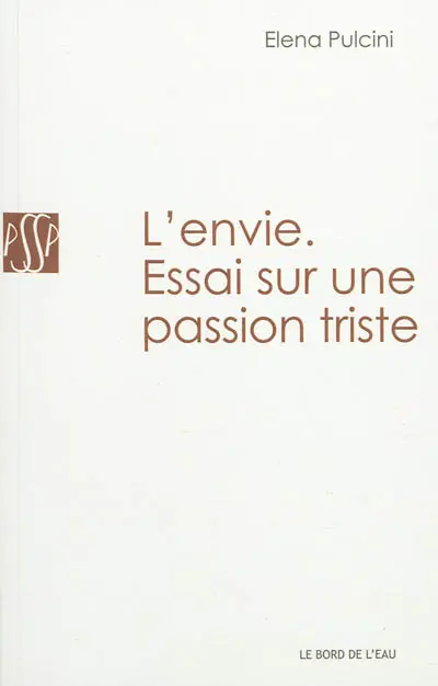 L'envie : essai sur une passion triste