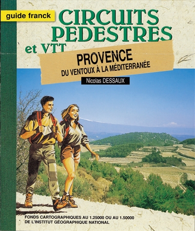 Provence : du Ventoux à la Méditerranée : avec circuits VTT