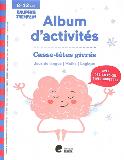 Casse-têtes givrés : album d'activités, 8-12 ans : jeux de langue, maths, logique