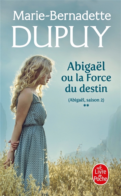 Abigaël, saison 2. Vol. 2. Abigaël ou La force du destin