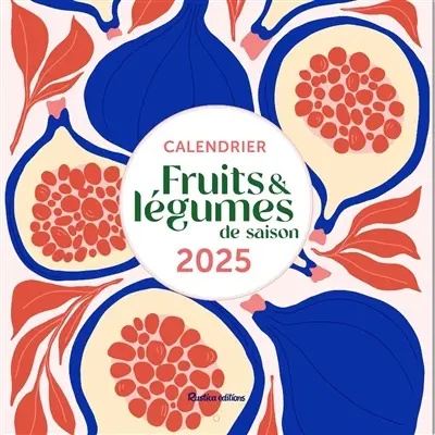 Fruits et légumes de saison : calendrier 2025